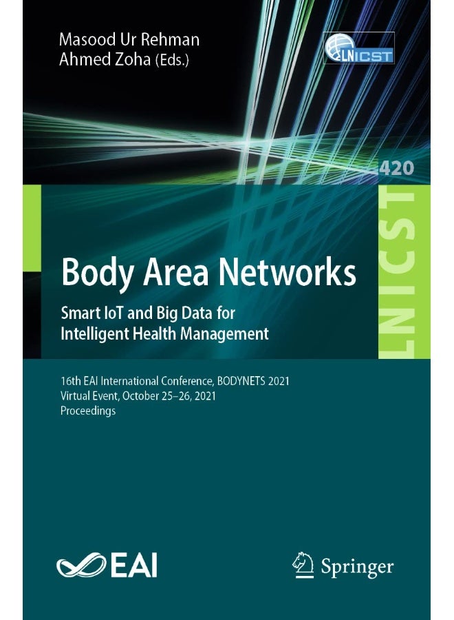 Body Area Networks. Smart IoT and Big Data for Intelligent Health Management: 16th EAI International Conference, BODYNETS 2021, Virtual Event, October 25-26, 2021, Proceedings