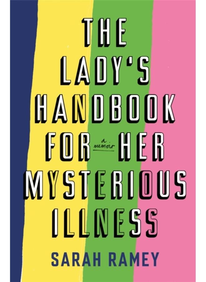The Lady's Handbook For Her Mysterious Illness 