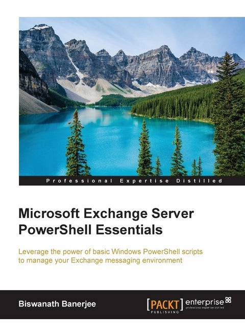 Packt Microsoft Exchange Server PowerShell Essentials