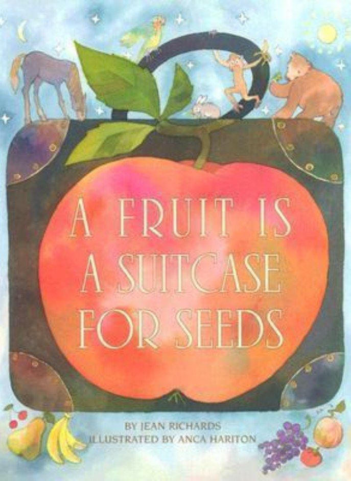 A Fruit Is a Suitcase for Seeds Richards Jean and Hariton Anca 