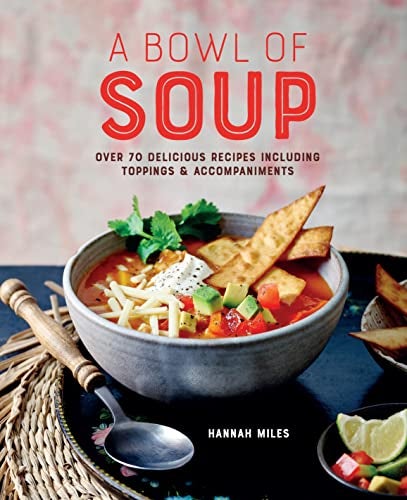 A Bowl Of Soup By Hannah Miles Hardcover