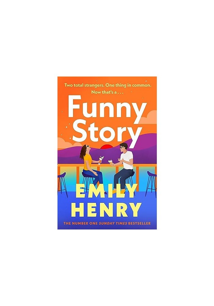 Funny Story A Shimmering Joyful New Novel About A Pair Of Opposites With The Wrong Thing In Common
