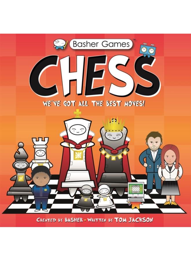 Basher Games: Chess : We've Got All the Best Moves! 