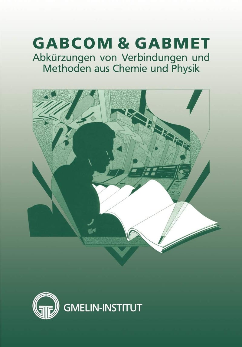 GABCOM & GABMET: Abkürzungen von Verbindungen und Methoden aus Chemie und Physik