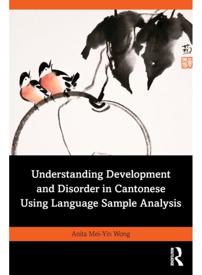Understanding Development and Disorder in Cantonese using Language Sample Analysis - Paperback