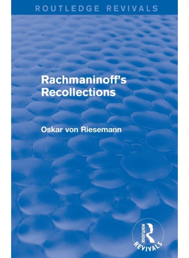 Rachmaninoff's Recollections (Routledge Revivals)