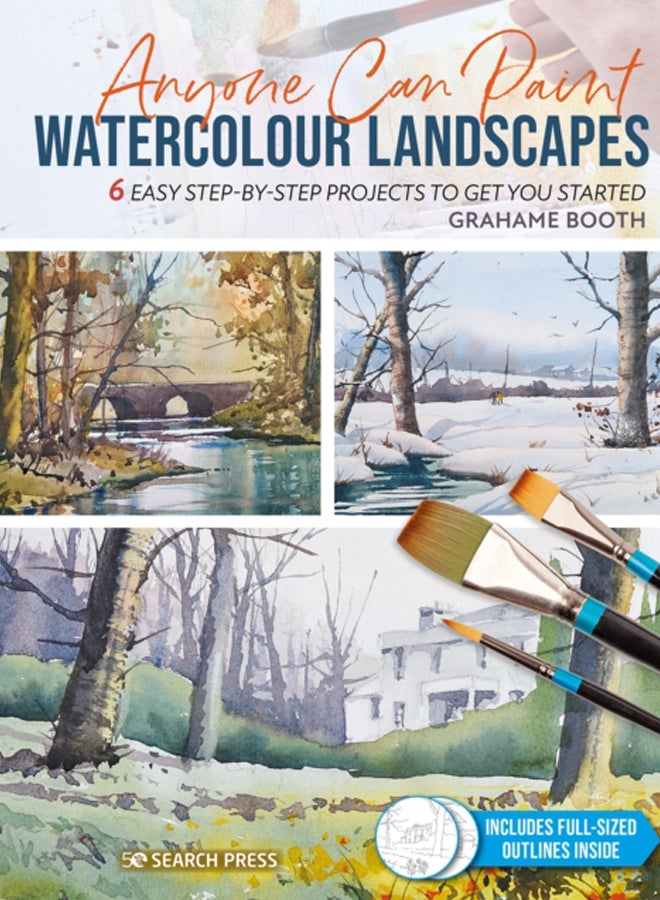 Anyone Can Paint Watercolour Landscapes : 6 Easy Step-by-Step Projects to Get You Started