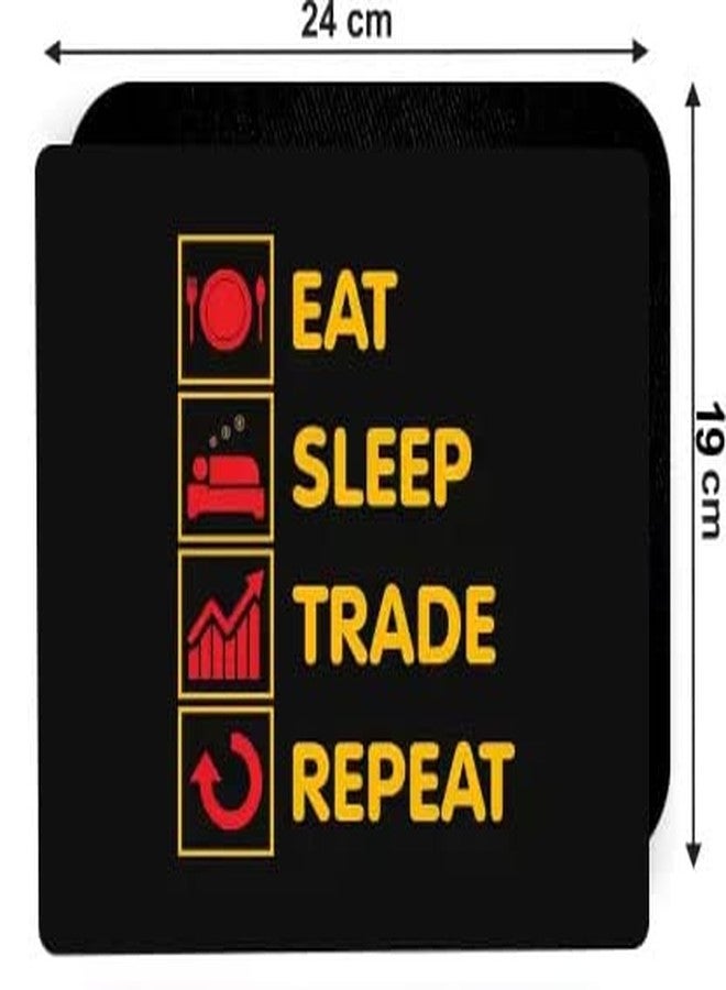 Eat Sleep Trade Repeat Mouse Pad | Trading Lovers Mousepad Stock Trader Gifts Trading Lovers Equity | Stock Markets | Commodities | Personal Finance | Mutual Funds Mousepad (DESIGN-49) - Image 2