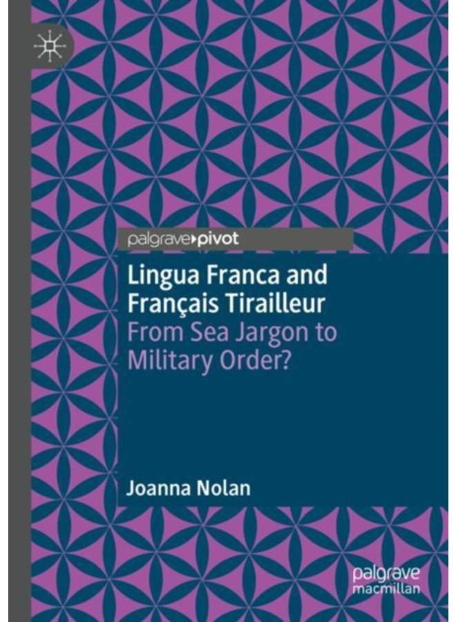 Lingua Franca and Francais Tirailleur : From Sea Jargon to Military Order?
