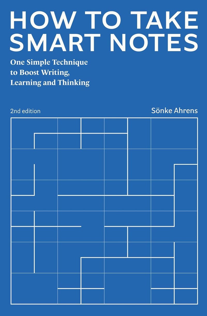 How to Take Smart Notes: One Simple Technique to Boost Writing, Learning and Thinking - Image 1