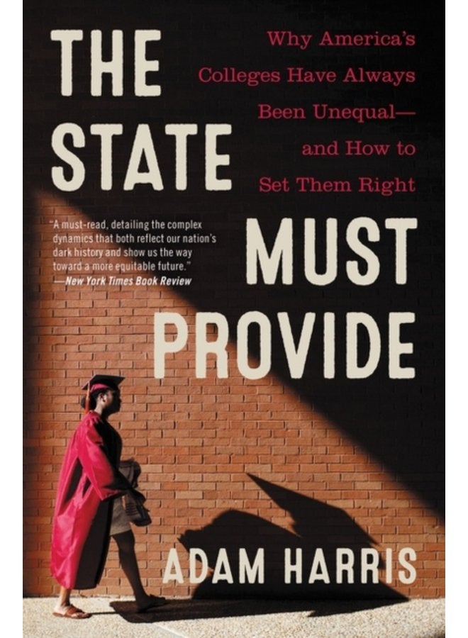 The State Must Provide The Definitive History of Racial Inequality in American Higher Education - Paperback