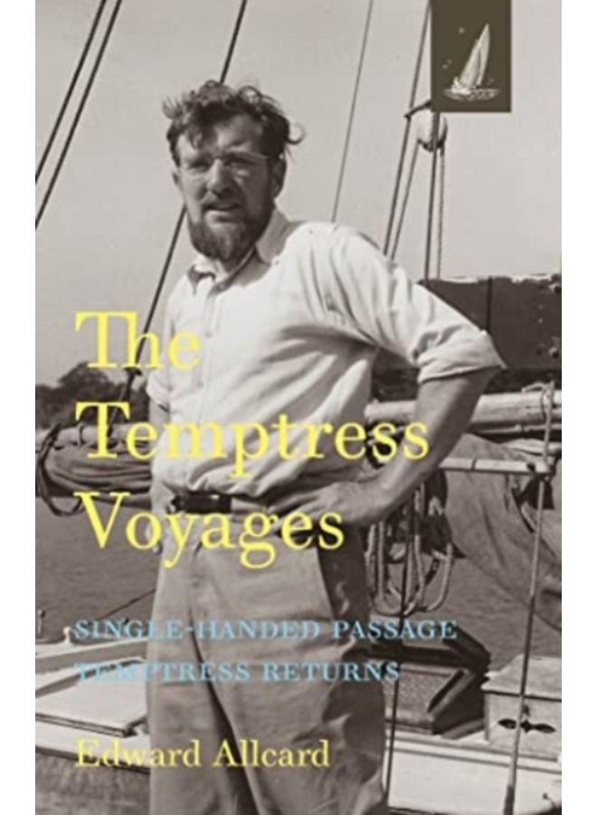 The Temptress Voyages : SIngle-handed Passage, Temptress Returns