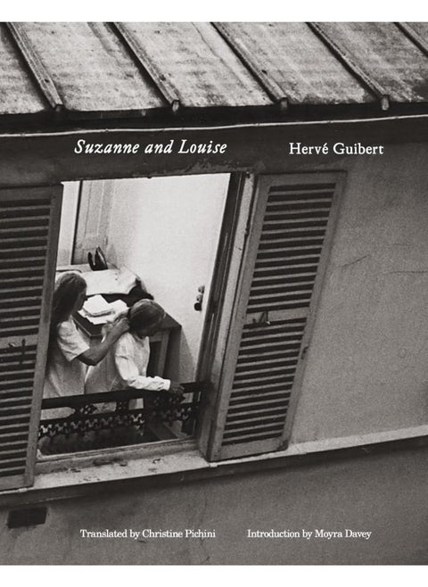 Hervé Guibert: Suzanne and Louise