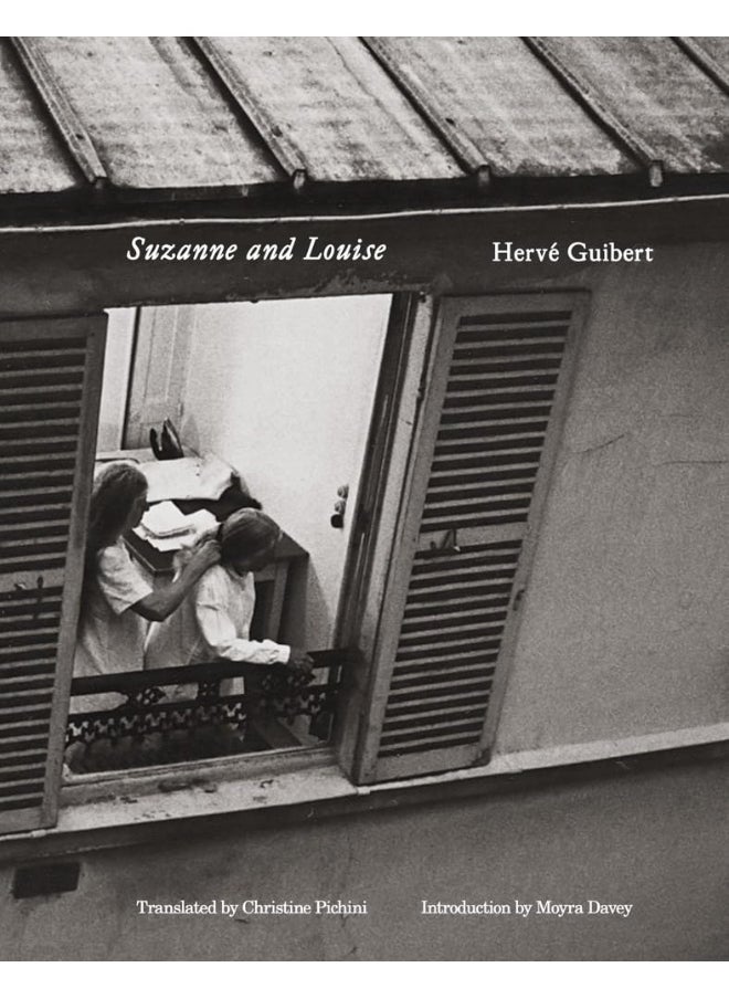 Hervé Guibert: Suzanne and Louise