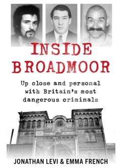 Inside Broadmoor : The Sunday Times Bestseller