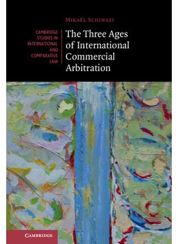 The Three Ages of International Commercial Arbitration - pzsku/Z2744B2658D8B374361E4Z/45/_/1734526115/82122478-7126-4ddc-b221-ad5f3947e435