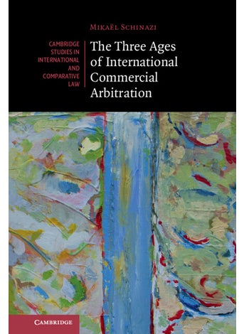 The Three Ages of International Commercial Arbitration - pzsku/Z2744B2658D8B374361E4Z/45/_/1734526115/82122478-7126-4ddc-b221-ad5f3947e435