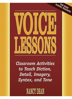 Voice Lessons: Classroom Activities to Teach Diction, Detail, Ima 