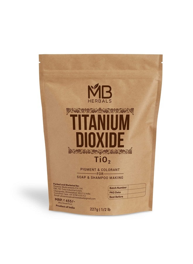 MB Herbals Titanium Dioxide Powder 227G | Soluble In Oil And Water I Cosmetic Grade Ingredient - Gives White Color To Soap & Lotions