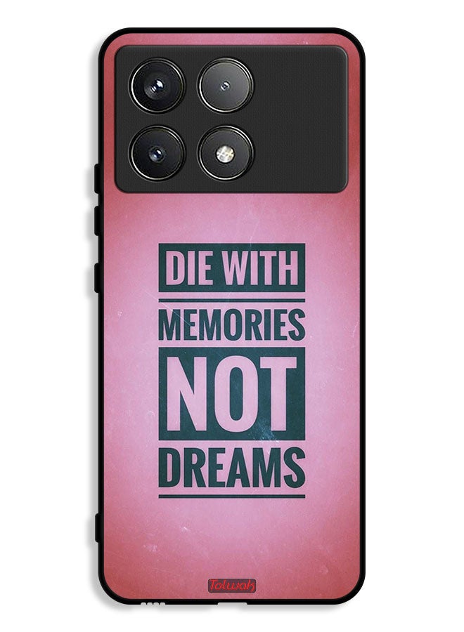 Tolwak Xiaomi Redmi K70E 5G Protective Case Cover Die With Memories Not Dreams - Image 1