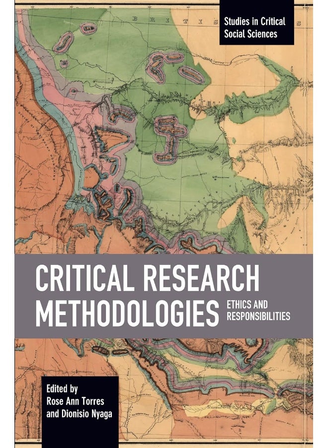 Critical Research Methodologies: Ethics and Responsibilities