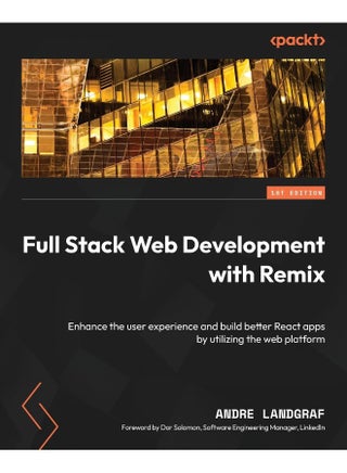 Full Stack Web Development with Remix: Enhance the user experience and build better React apps by utilizing the web platform - pzsku/Z2754AAB92EC10AF54DD3Z/45/1748329211/7501c8fb-178a-444a-be04-89d7540abbf5
