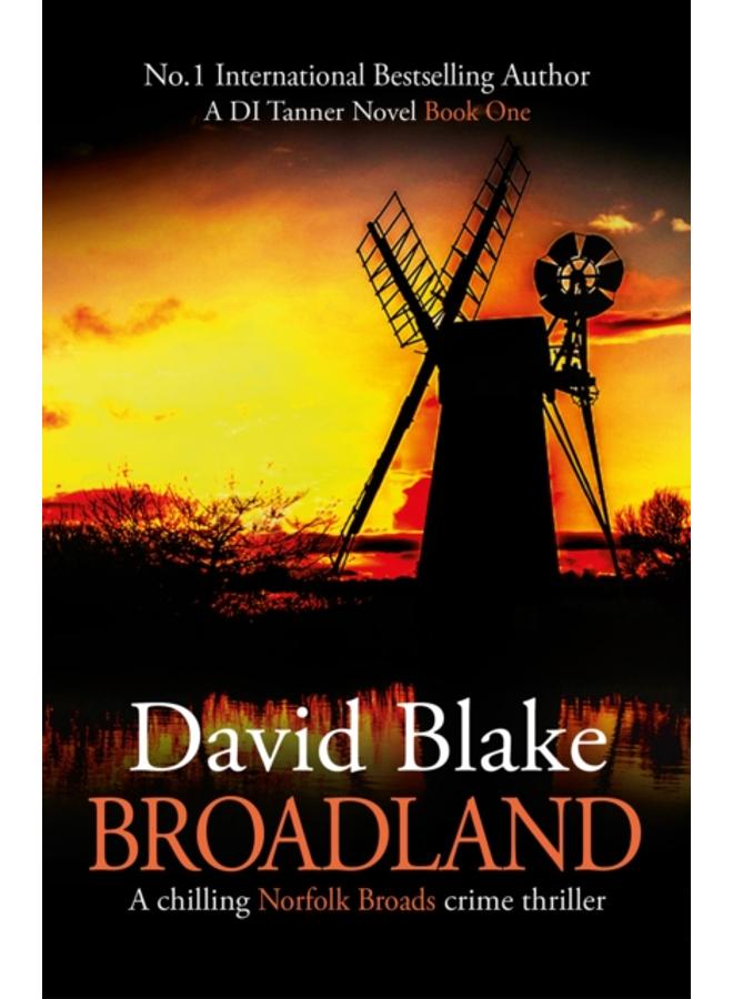 Broadland : A chilling Norfolk Broads crime thriller : 1 