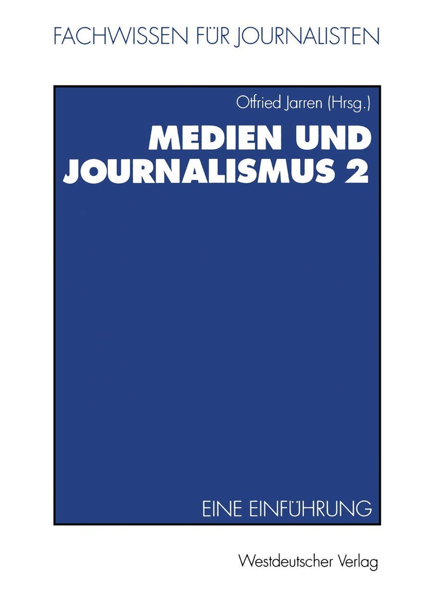 Medien und Journalismus: Eine Einführung 