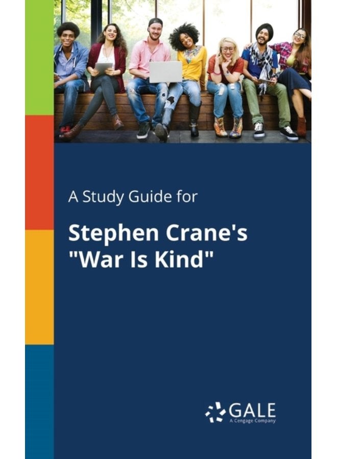 A Study Guide for Stephen Crane s War Is Kind - Paperback