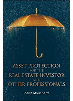 Asset Protection for the Real Estate Investor and Other Professionals 