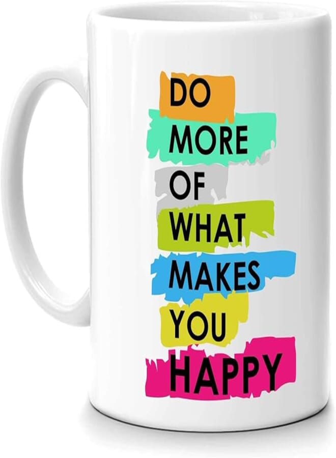 FMstyles Do More of what makes you happy Mug