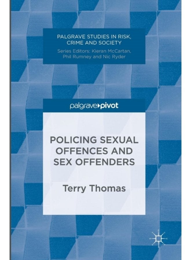 Policing Sexual Offences and Sex Offenders - Hardback