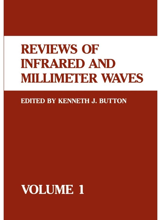 Reviews of Infrared and Millimeter Waves: Volume 1 