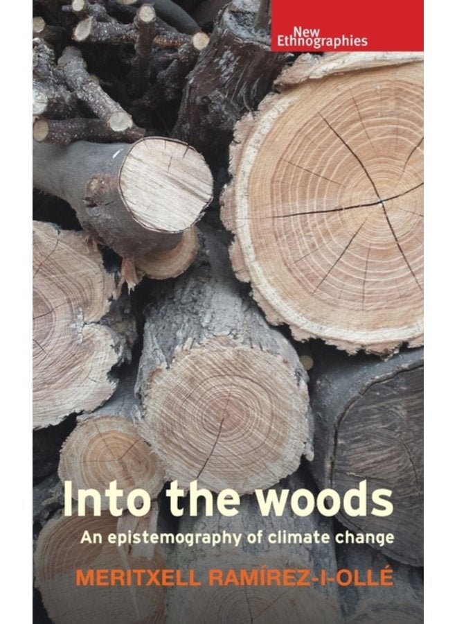 Into the Woods An Epistemography of Climate Change - Hardback