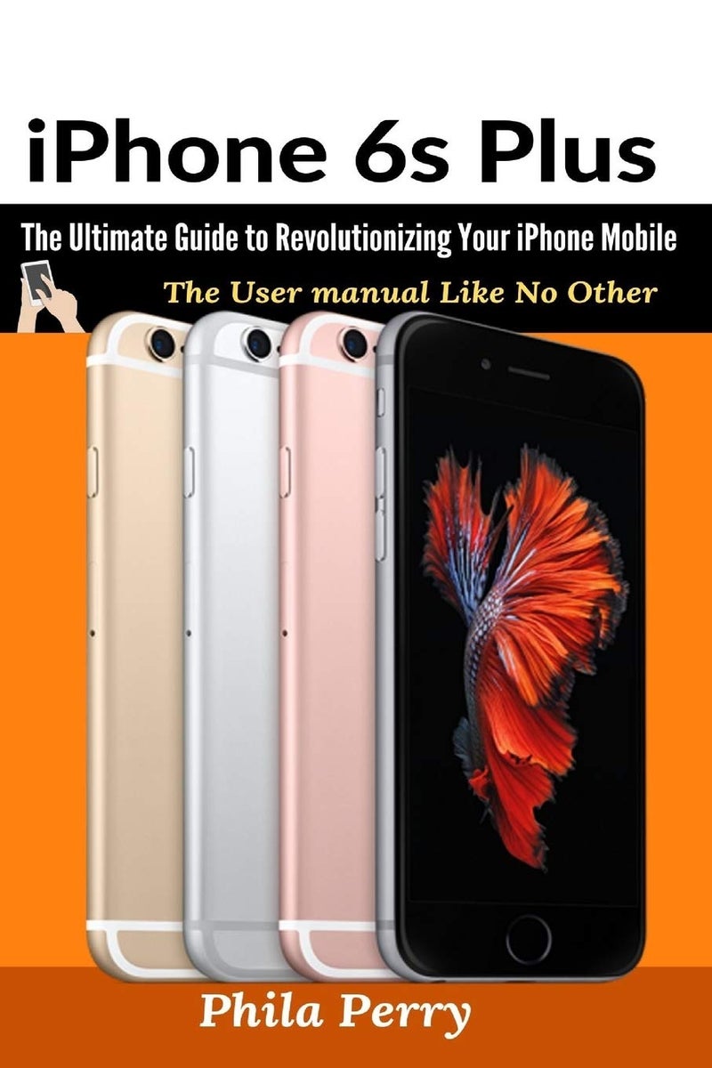iPhone 6s Plus: The Ultimate Guide to Revolutionizing Your iPhone Mobile - Image 1
