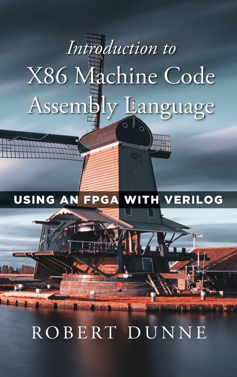 Introduction to X86 Machine Code Assembly Language: Using an FPGA with Verilog - Image 1