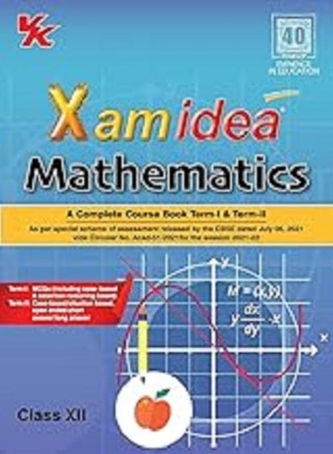 Xam Idea Mathematics CBSE Class 12 (Complete Course Book Term I & Term II) For 2022 Exam
