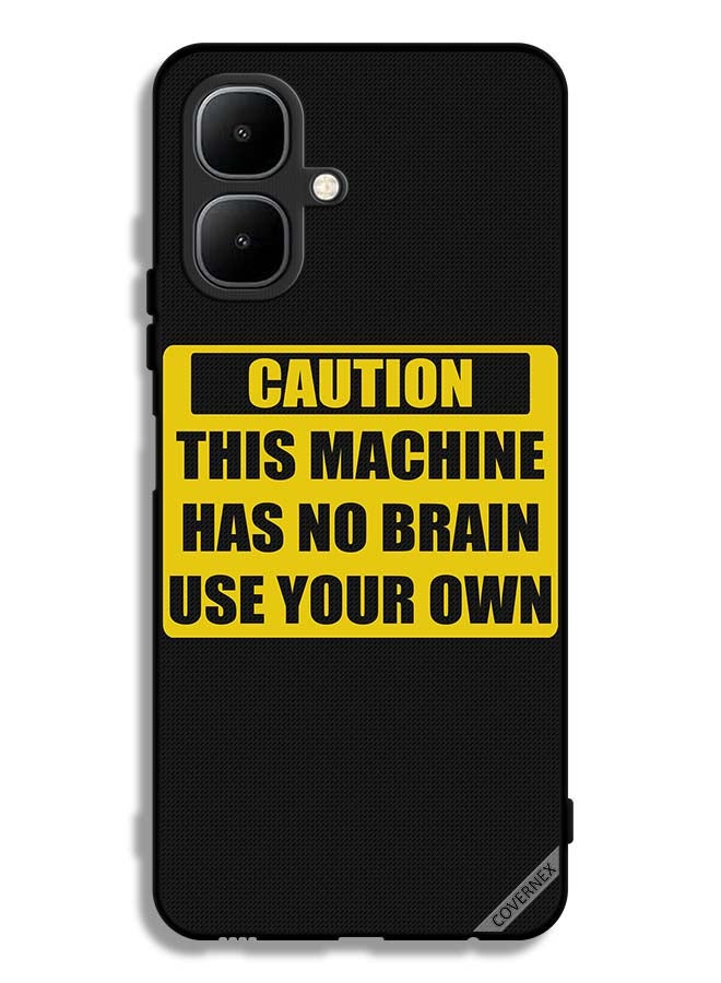 Covernex Tecno Pop 10 Protective Case Cover Caution This Machine Has No Brain Use Your Own