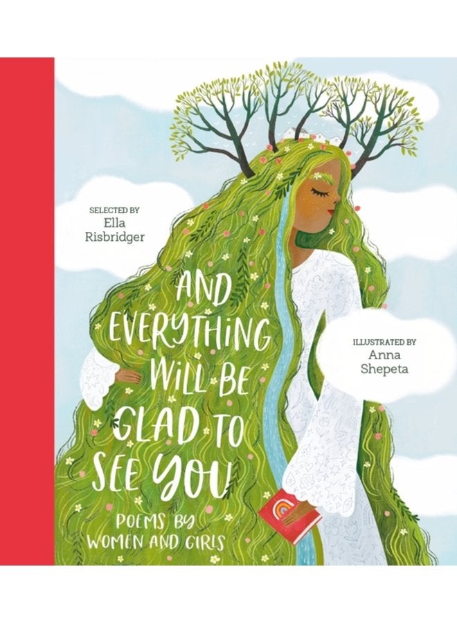 And Everything Will Be Glad to See You - Hardback