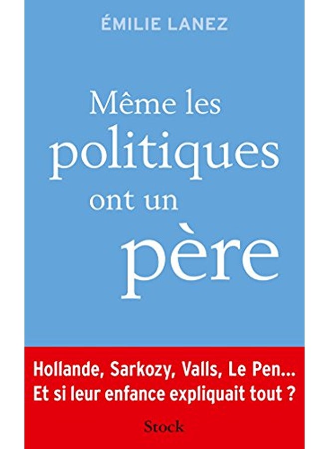 Même les politiques ont un père