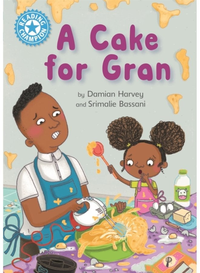 Reading Champion A Cake for Gran Independent Reading Blue 4 - Paperback