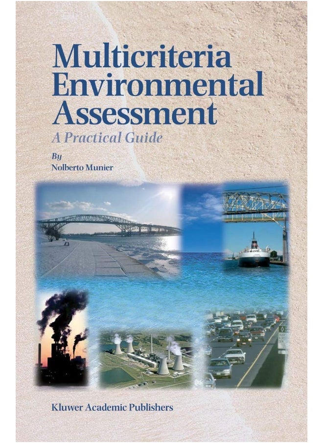 Multicriteria Environmental Assessment: A Practical Guide 