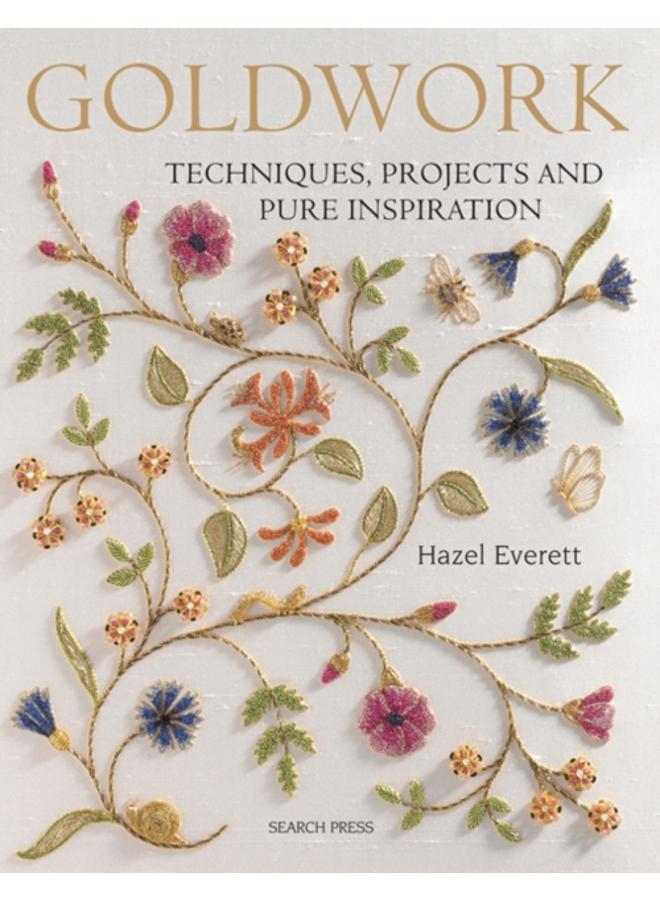 Goldwork : Techniques, Projects and Pure Inspiration