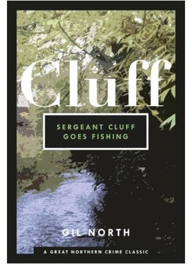 Sergeant Cluff Goes Fishing 