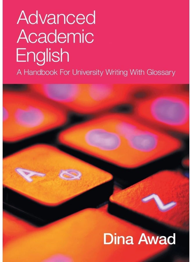 Advanced Academic English: A handbook for university writing with glossary
