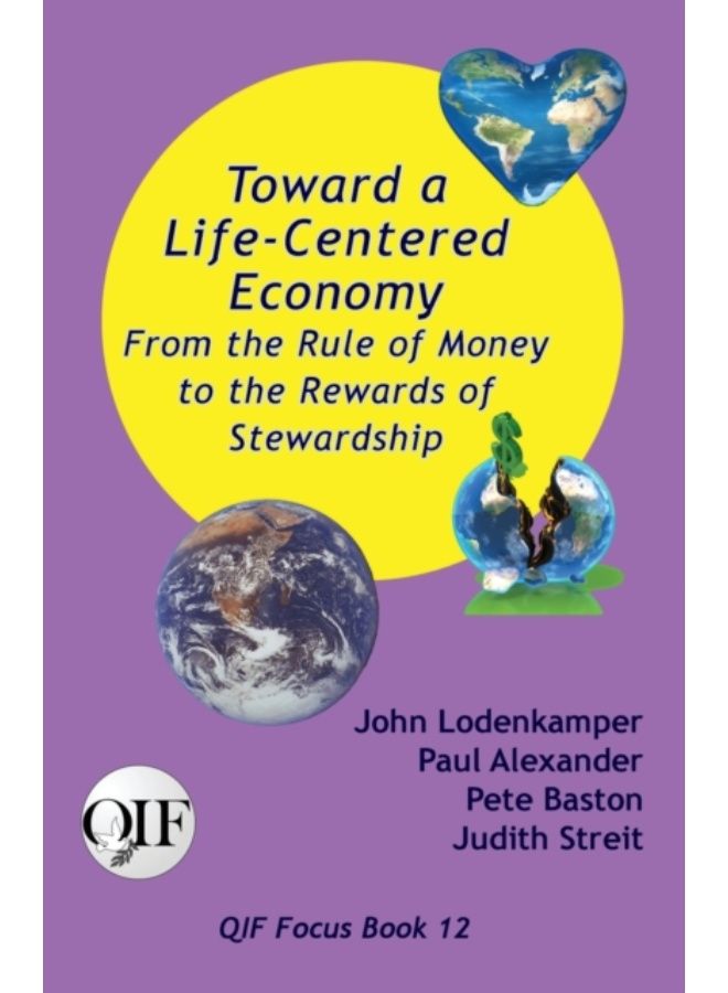 Toward A Life-Centered Economy - Paperback