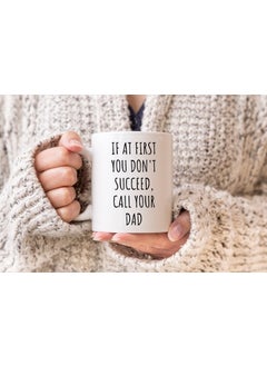 If At First You Don't Succeed, Call Your Dad Mug - Father's Day Mug - English Coffee Mug