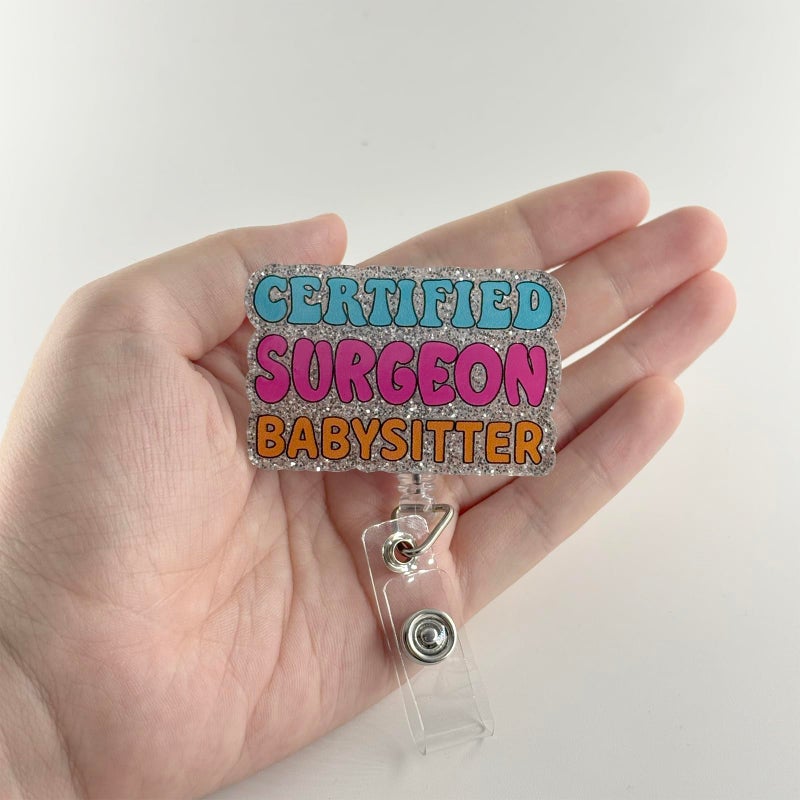 BEZTN Certified Surgeon Babysitter Funny Badge Reel  Glitter Retractable Medical Id Card Badge Holder  Name Tag Work Clip For Surgeon Doctors | Night Shift Nurse  Rn Cna Lpn Ma Badge Buddy - Image 2
