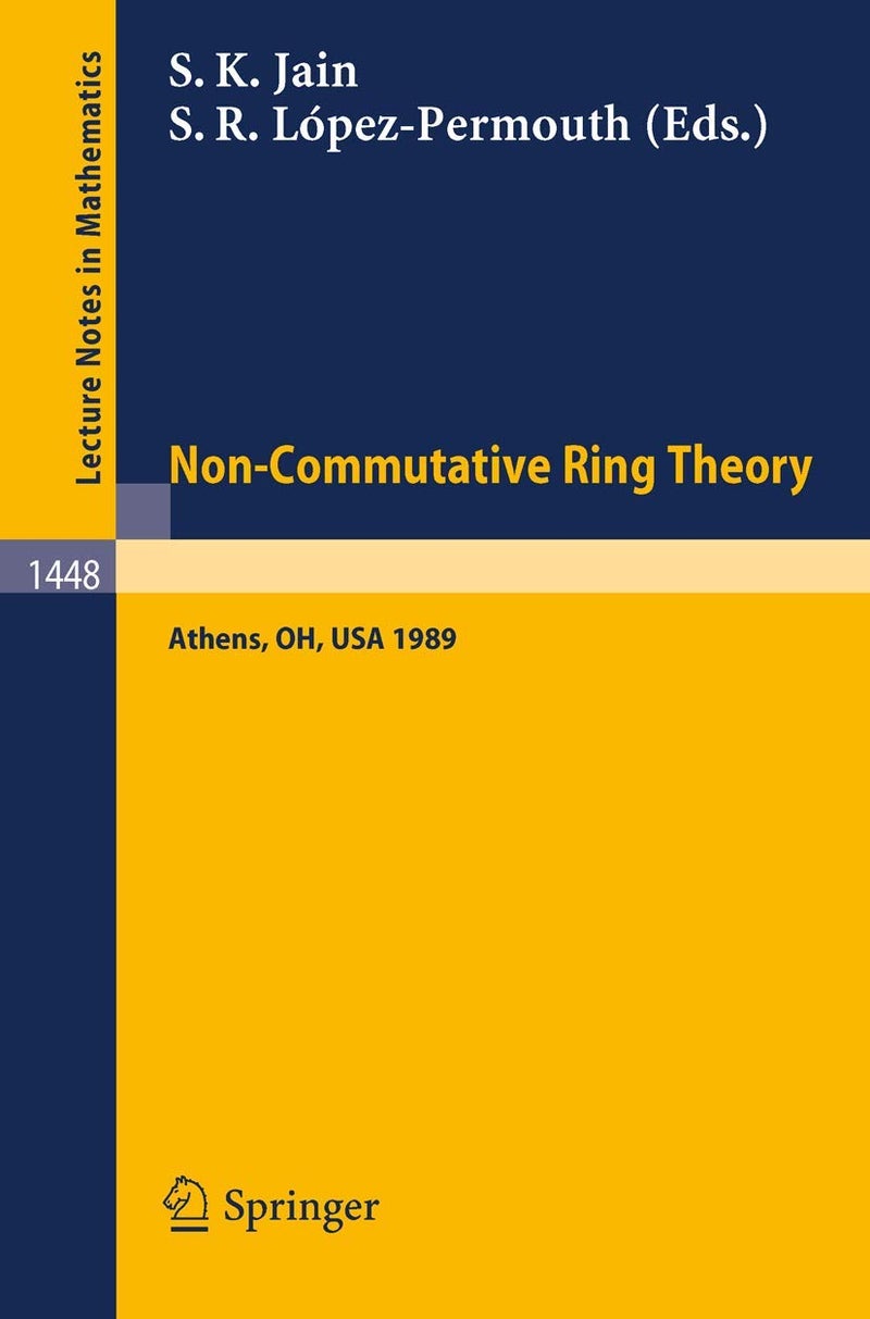 Non-Commutative Ring Theory: Proceedings of a Conference Held in Athens, Ohio, Sept. 29-30, 1989 