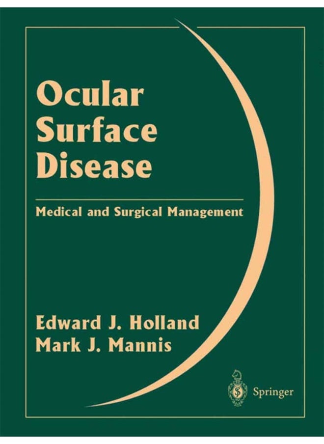 Ocular Surface Disease: Medical and Surgical Management 
